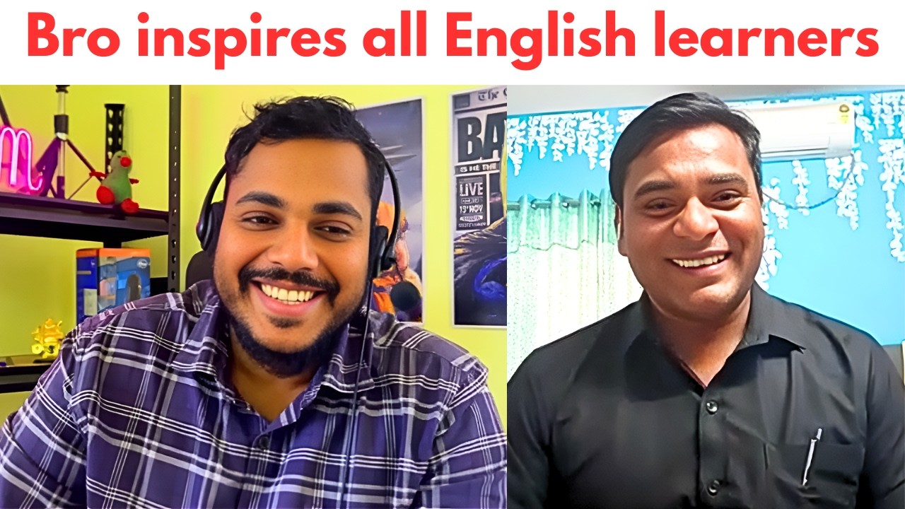Bro inspires all the english learners