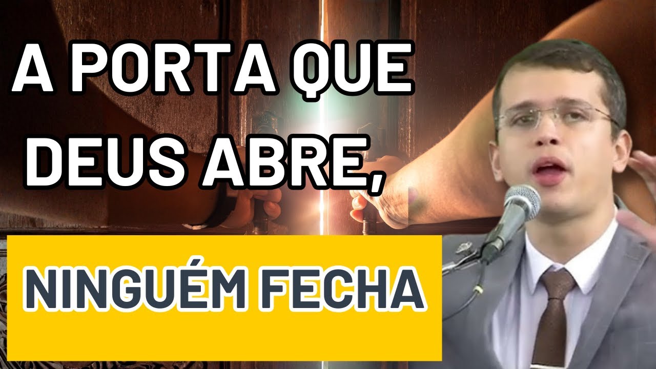 A Porta Que Deus Abre, Ninguém Fecha: Pr  Renato Torres Moul