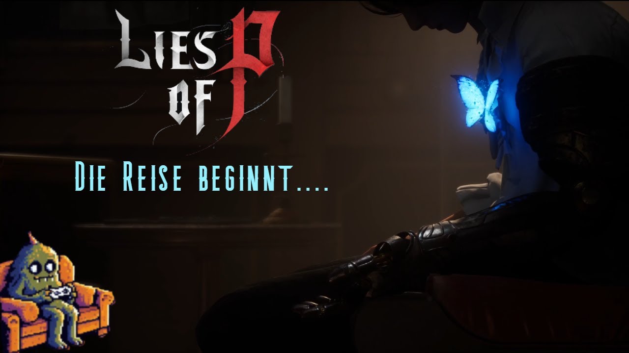 DIE REISE BEGINNT.... Lies Of P Let´s Play