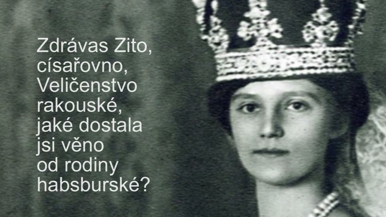 Zdrávas Zito, císařovno