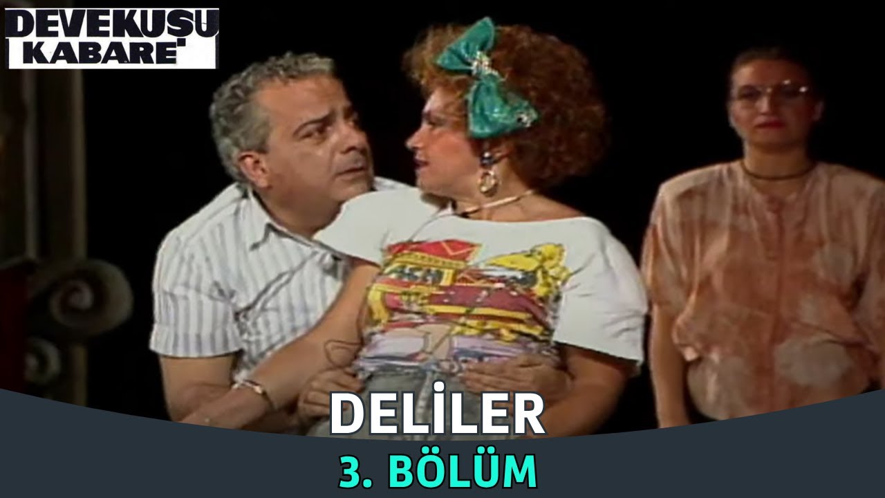 Deliler 3.Bölüm | Devekuşu Kabare