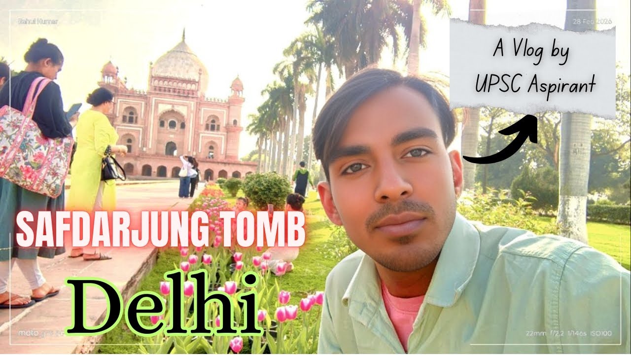 SAFDARJUNG TOMB Vlog | SAFDARJUNG TOMB Delhi | A Vlog by UPSC Aspirant ❤️🔥🫰.