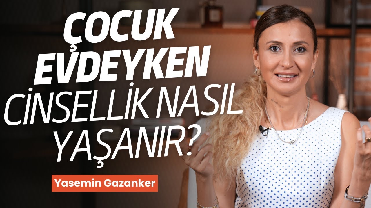Çocuk Evdeyken Cinsellik Nasıl Yaşanır? I @Kelebek Kadınlar