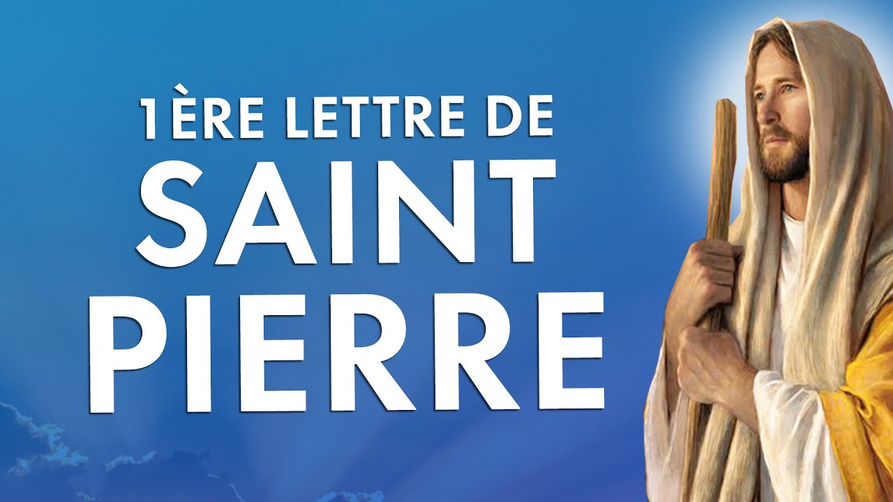 1ÈRE ÉPITRE de PIERRE 🙏 LA PAROLE de DIEU en BIBLE AUDIO