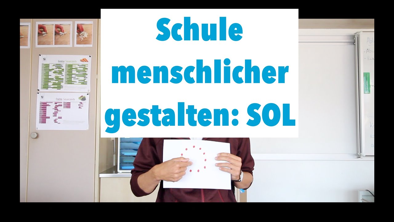 SOL-System: Schule menschlicher gestalten - Selbstorganisiertes Lernen - Ein Unterrichtsmodell