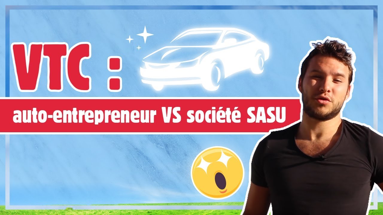 VTC : auto-entrepreneur VS soci&eacute;t&eacute; SASU