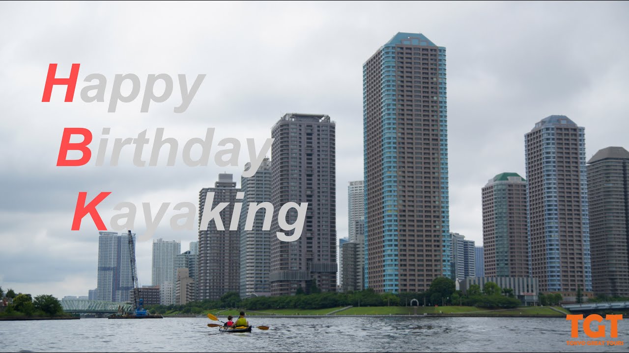 Happy Birthday Kayaking #Tokyo #東京 #Kayak #カヤック