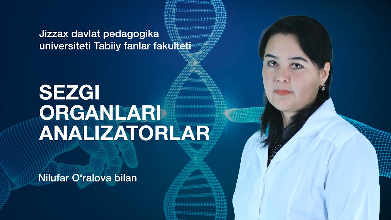 Nilufar O'ralova. Mavzu: Sezgi organlari analizatorlar.