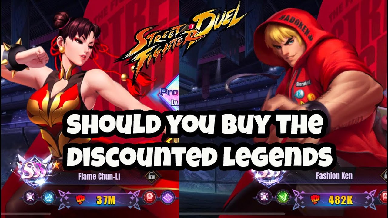 SHOULD YOU BE BUYING THE LEGENDARY CHARACTERS Street Fighter Duel
