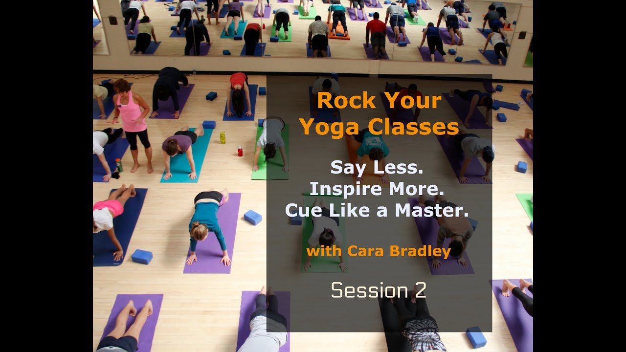 Rock Your Yoga Classes : Session 2 Cueing Template 1- Effective Cueing for Yoga Teachers