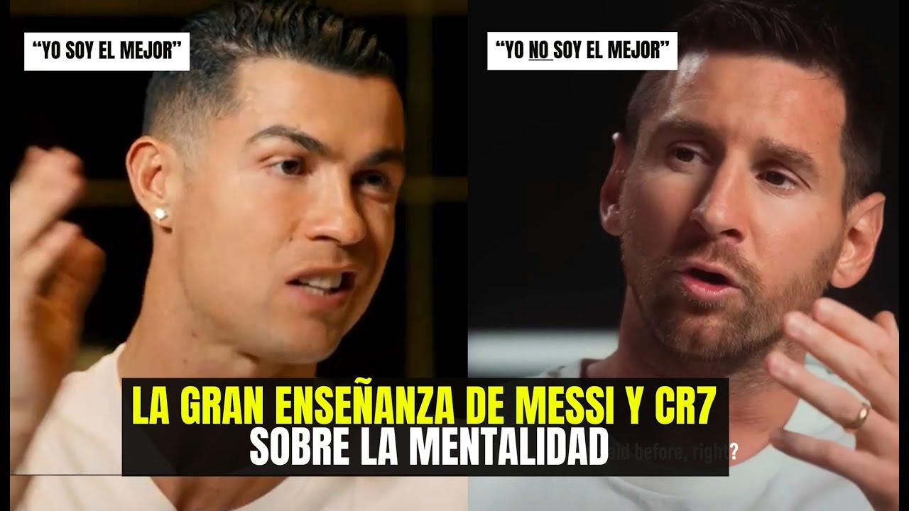 MENTALIDAD DE MESSI VS LA DE CR7 UNA ENSEÑANZA PARA LOS JÓVENES PROMESAS DEL FÚTBOL.