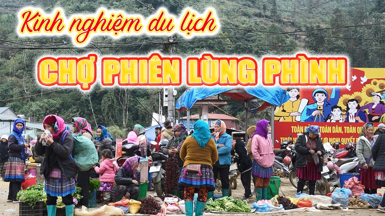Kinh Nghiệm Du Lịch Chợ Phiên Lùng Phình | Phiên Chợ Vùng Cao Còn Nguyên Bản Ở Bắc Hà