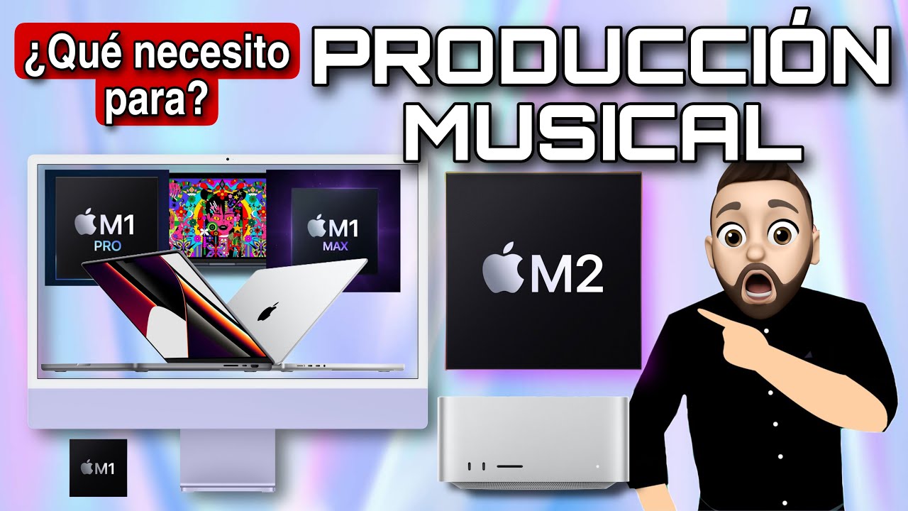 🔴 ¿QUÉ MAC ELEGIR PARA PRODUCCIÓN MUSICAL? SONIDO MEZCLA MASTERING M1 M2 M1 PRO M1 MAX M1 ULTRA