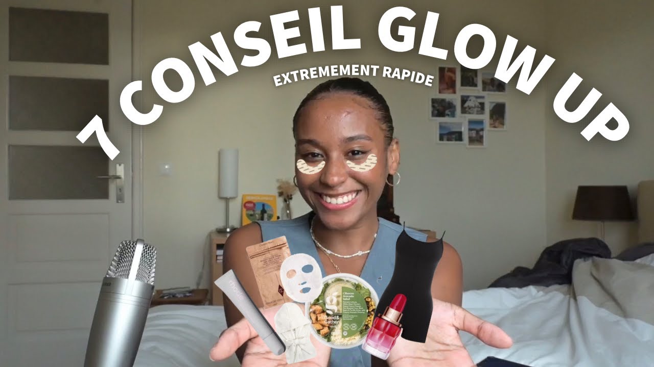 7 conseils que j’aurais aimé savoir pour glow up *EXTREMEMENT* vite en 2024 #glowupchallenge