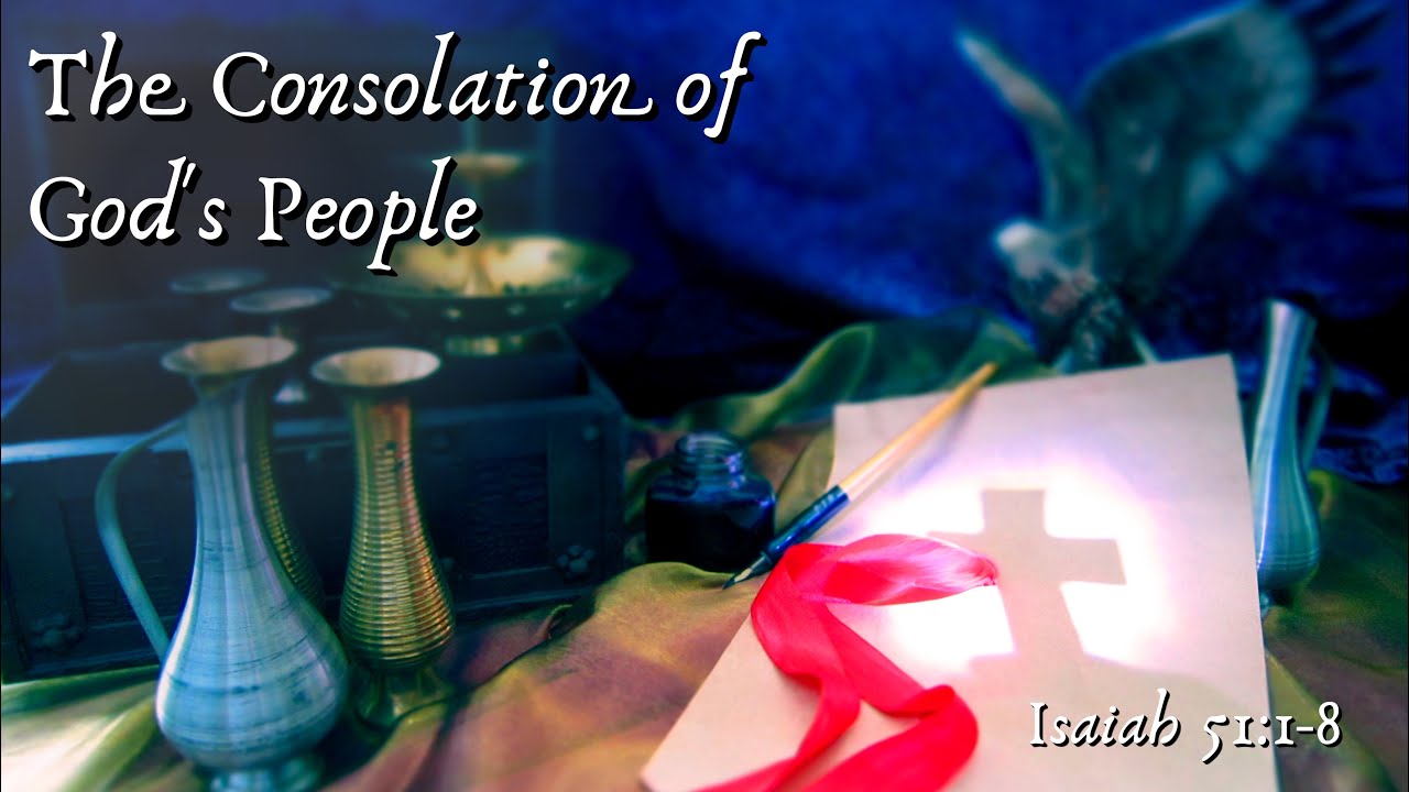 Isaiah | The Consolation of God's People || Expository series