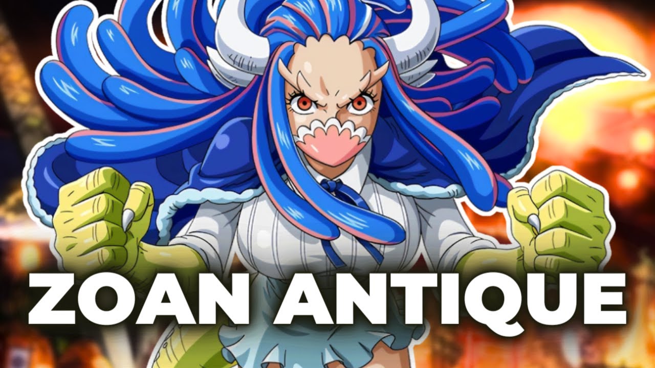 TOUS LES FRUITS DU DÉMON DE TYPE ZOAN ANTIQUE DE ONE PIECE EXPLIQUÉS