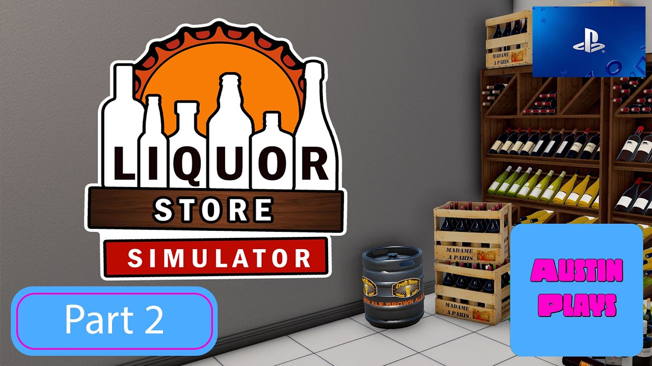 Liquor Store Simulator Console – NEW Items & Shelving for MAX PROFITS! Part 2