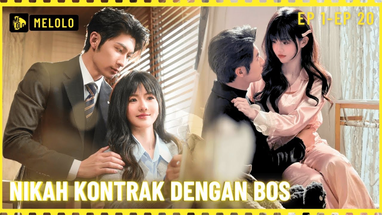 【Melolo】Nikah Kontrak dengan Bos - Episode 1 - 20