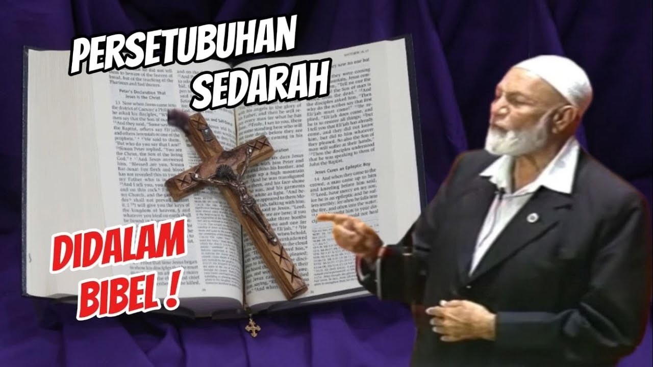 AHMED DEEDAT : MENGAPA ADA SEKS SEDARAH DIDALAM BIBEL!?