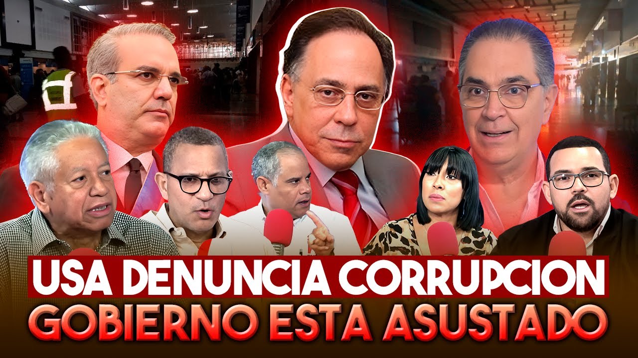 Estados Unidos denuncia corrupción PRM, gobierno en apuros por escándalos corrupción