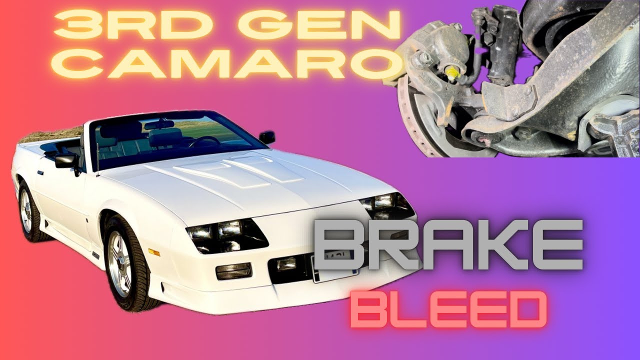 Third Gen Camaro Brake Bleed.