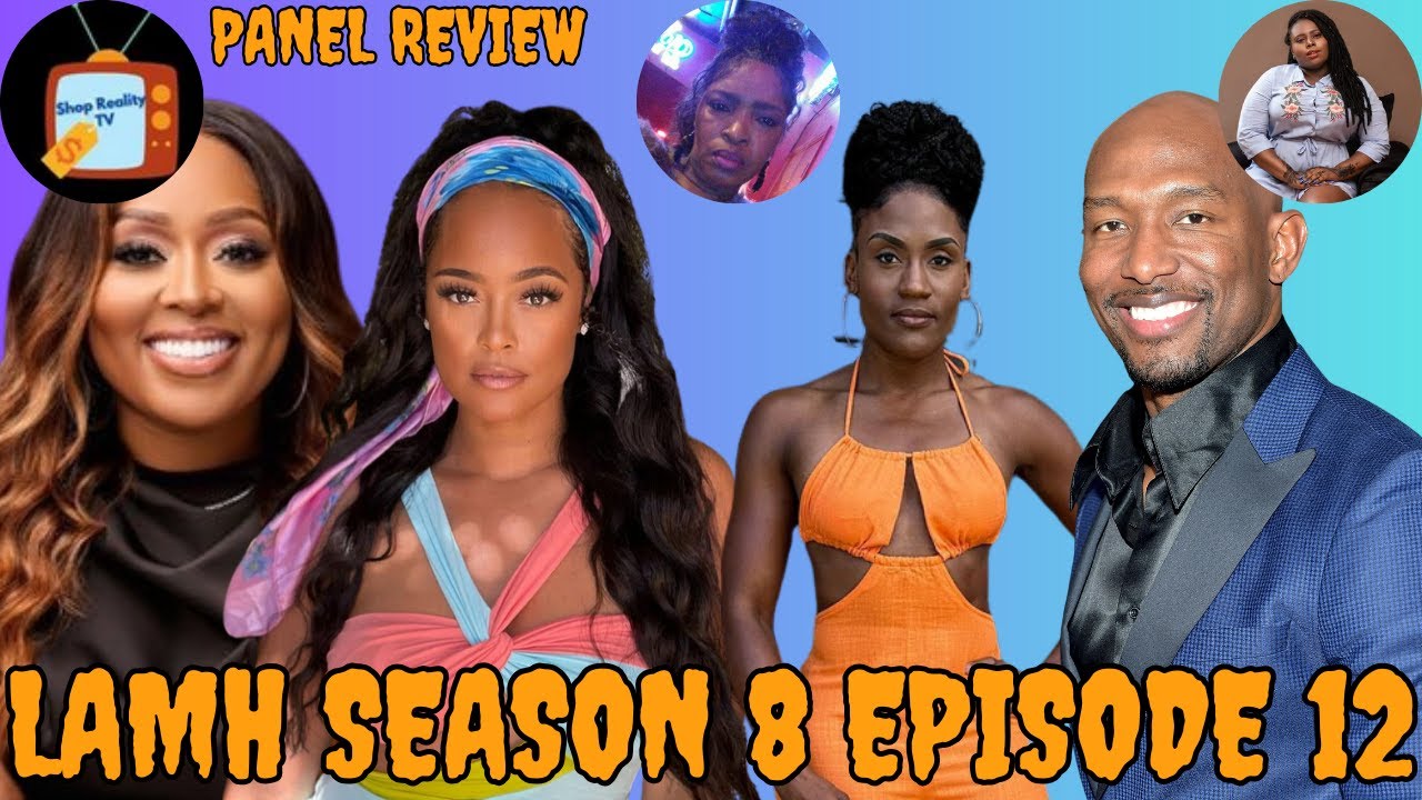 TRISH EXPOSED | #LAMH SEASON 8 EPISODE 12 | PANEL REVIEW