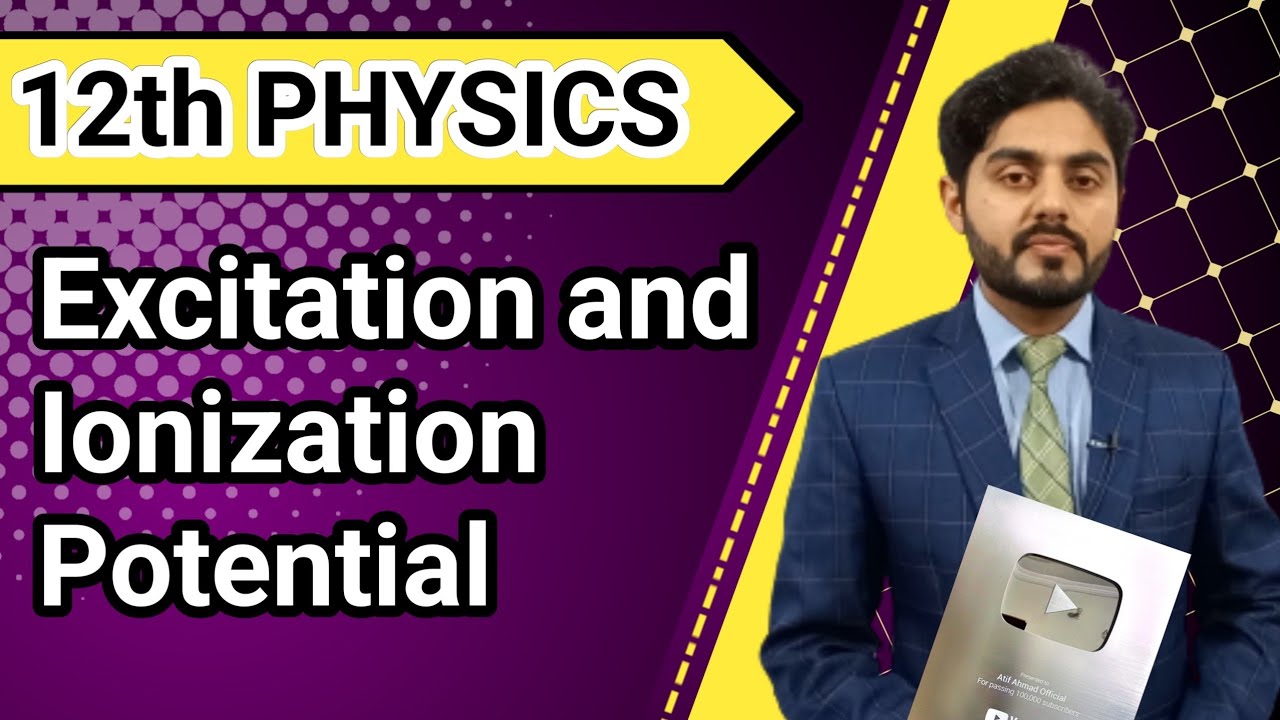 Excitation and ionization potential class 12 | kpk board | balochistan board | federal board