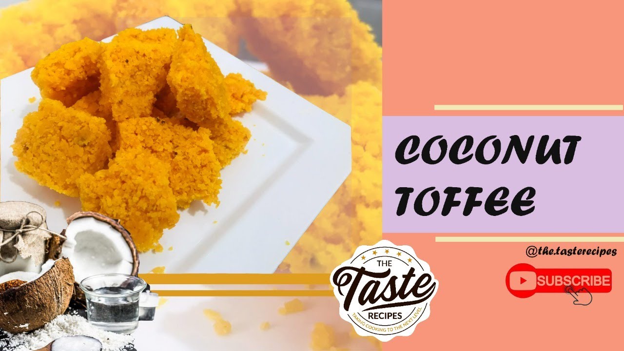 Coconut Toffee | Easy way to make coconut toffee | Taste Recipes