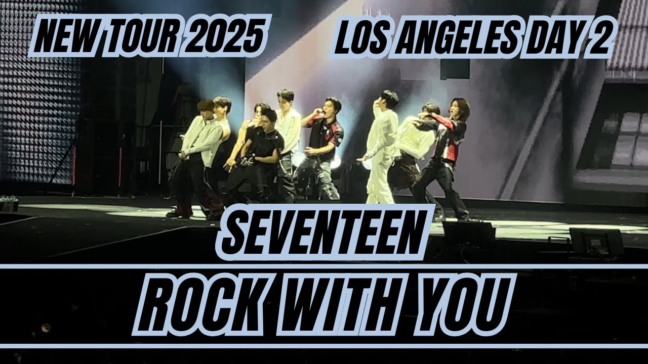 Seventeen Rock with You NEW Tour 2025 LA Los Angeles Day 2 #seventeen #svt #saythename_17 