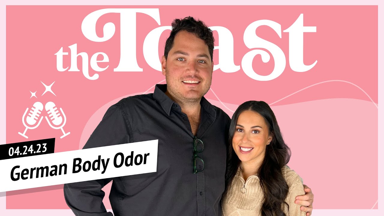 German Body Odor: The Toast, Monday, April 24th, 2023