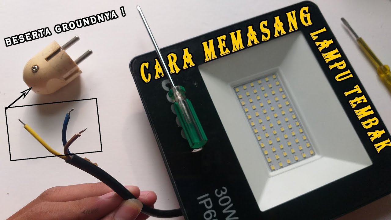 cara pemasangan lampu tembak 3 kabel beserta arde(ground)