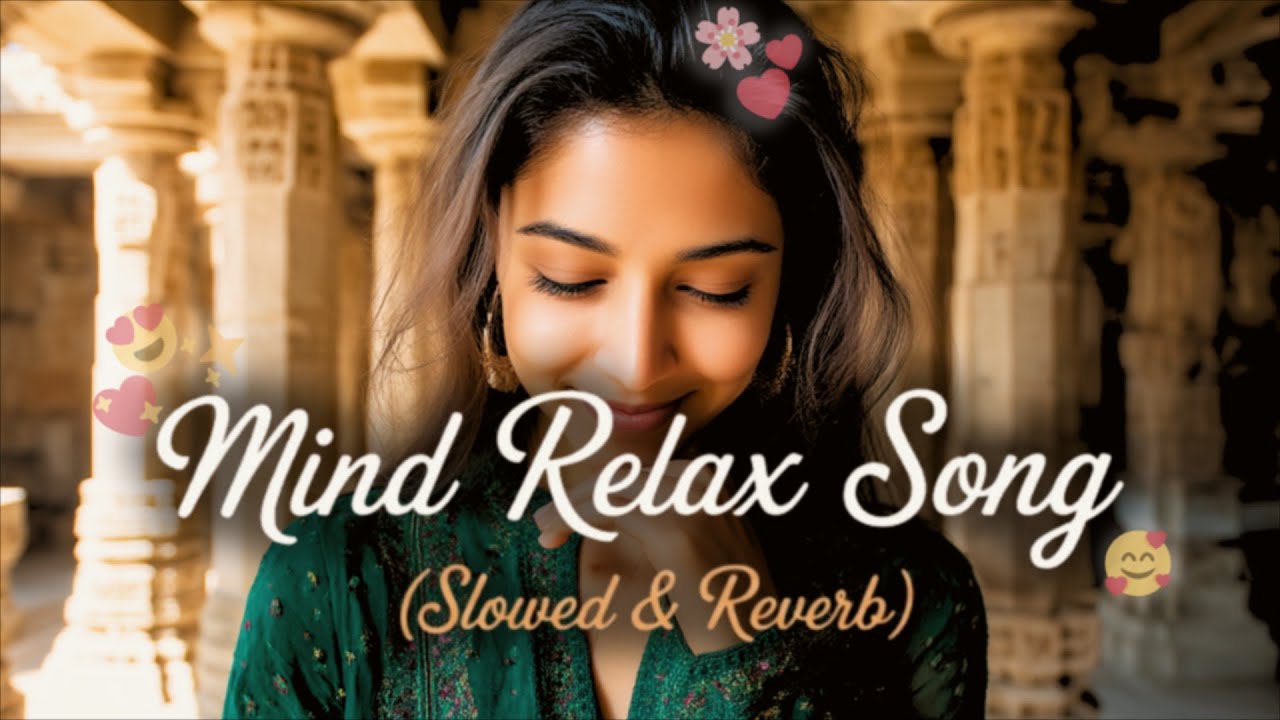 🎧2026 Ultimate Mind Relaxing Lofi song | 📚Study, Sleep & Chill 😍✨💕🎶💫＊021