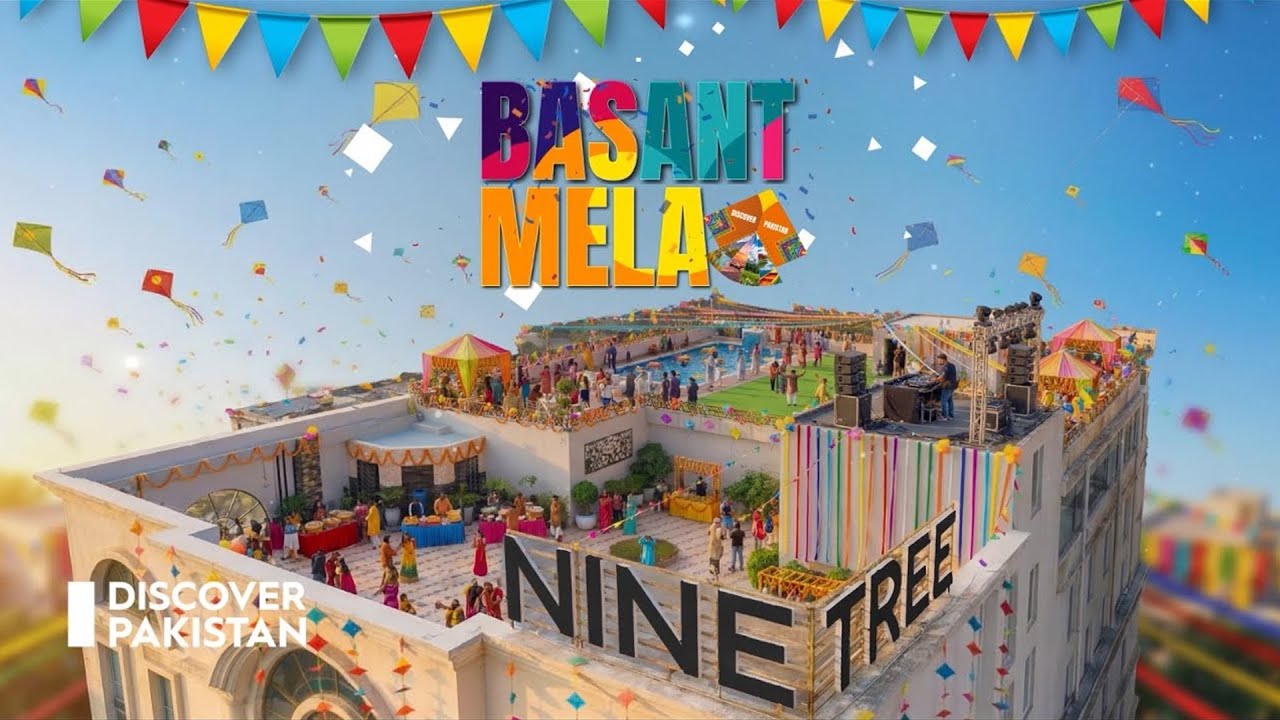 Discover Pakistan presents Basant Mela at the rooftop of Nine Tree Hotel, Gulberg Lahore