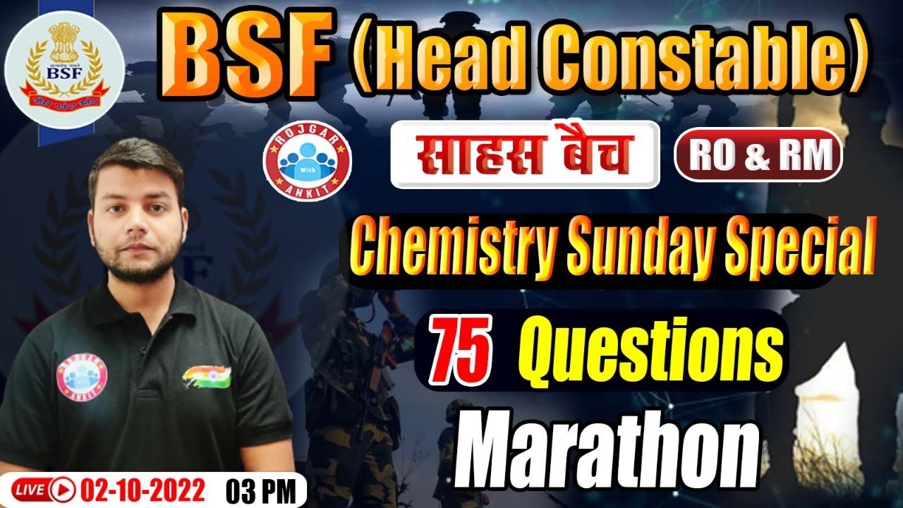 BSF Head Constable Chemistry Marathon | Chemistry For BSF RO RM | BSF RO RM Exam Chemistry Questions