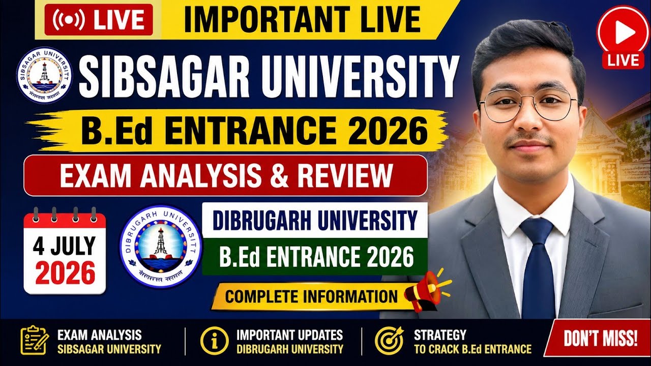 🔥 Sibsagar University B.Ed Entrance 2026 Analysis | Dibrugarh University 4 July Strategy | LIVE