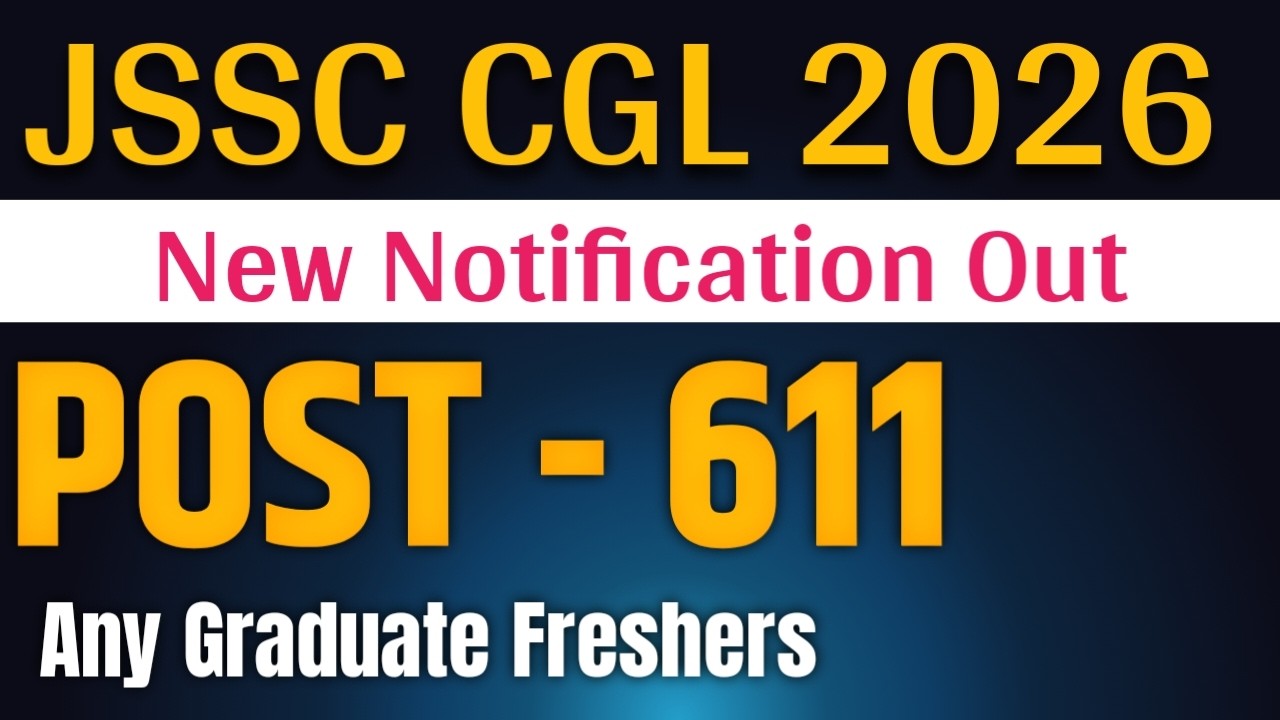 JSSC CGL update | JSSC CGL vacancy 2026 new notification out | latest govt job news |
