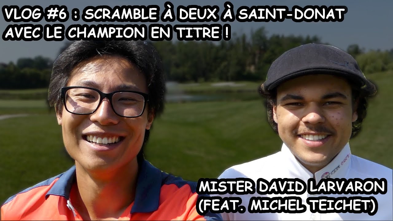 VLOG #6 : SCRAMBLE AU GOLF DE SAINT-DONAT !