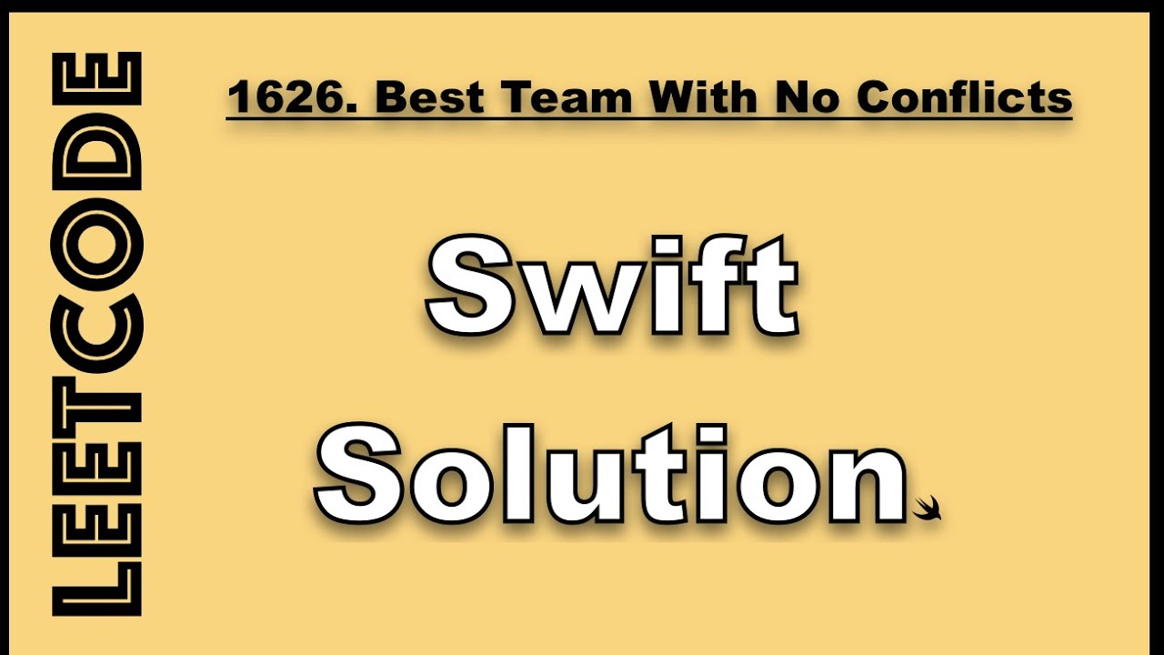 1626. Best Team With No Conflicts Swift Solution