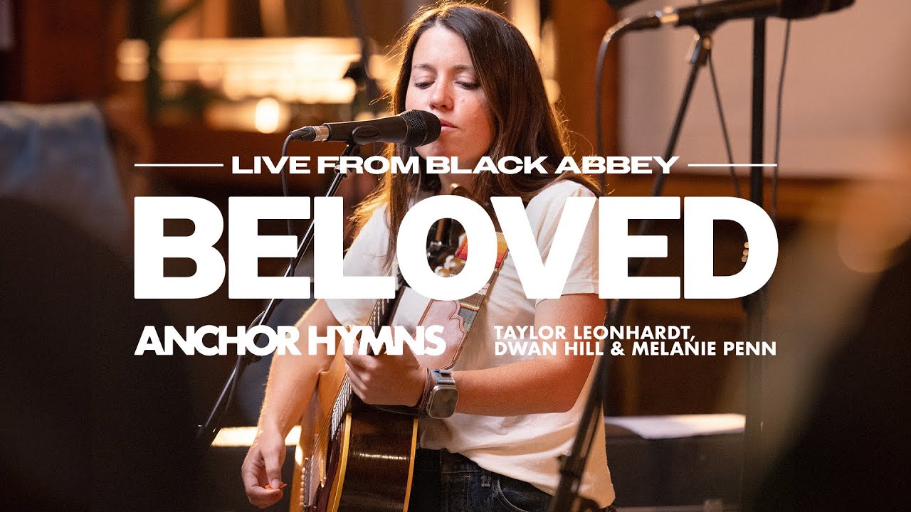 Beloved | Anchor Hymns (Live Video)