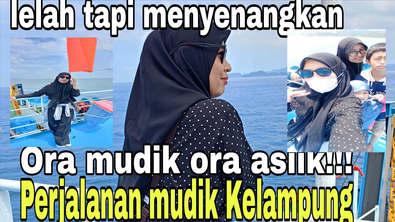Perjalanan Mudik lebaran Ke Lampung menuju kampung yang dirindukan#mudiklebaran 