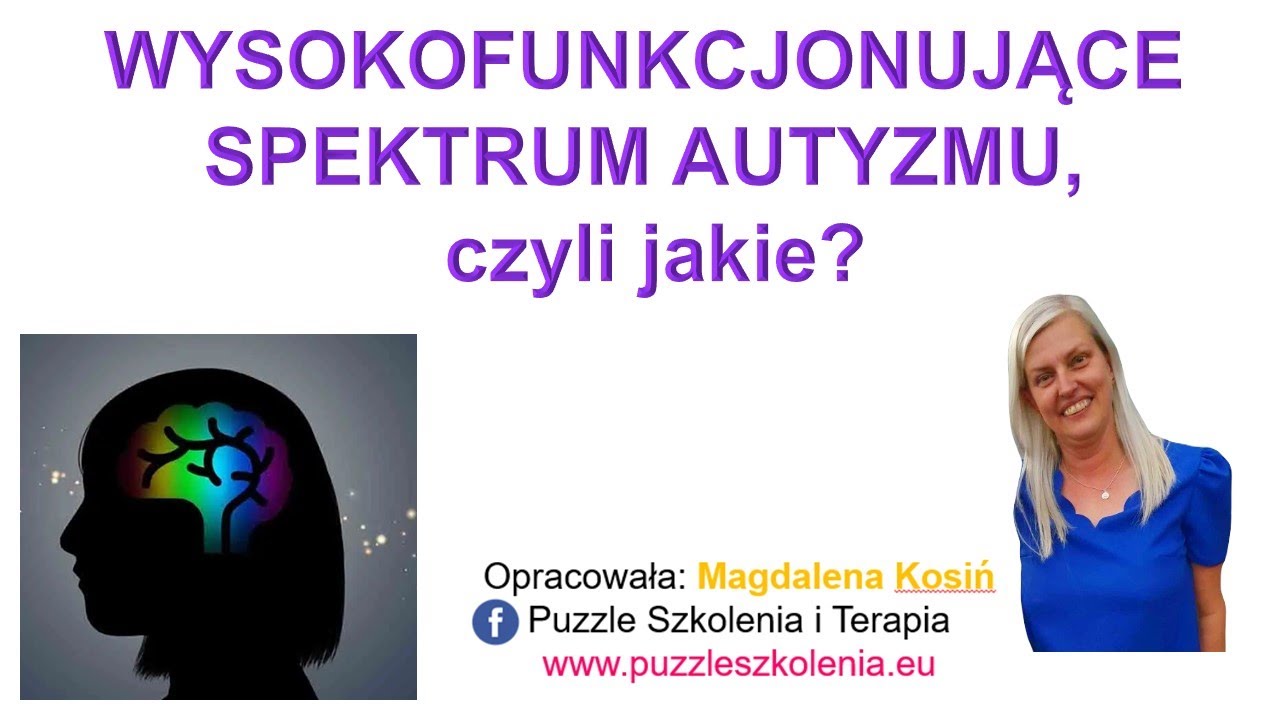 Wysokofunkcjonujące spektrum autyzmu, czyli jakie?