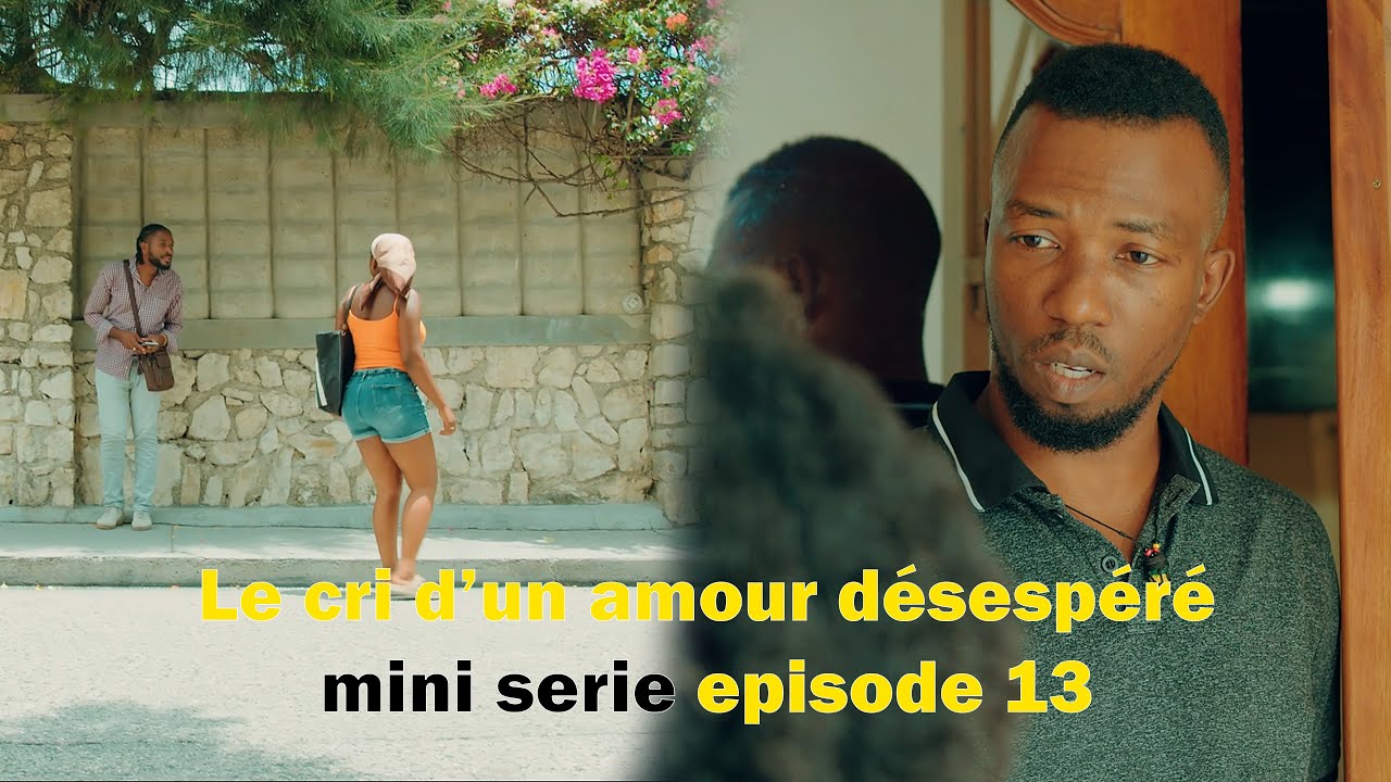 Le cri d'un amour désespéré mini serie episode 13