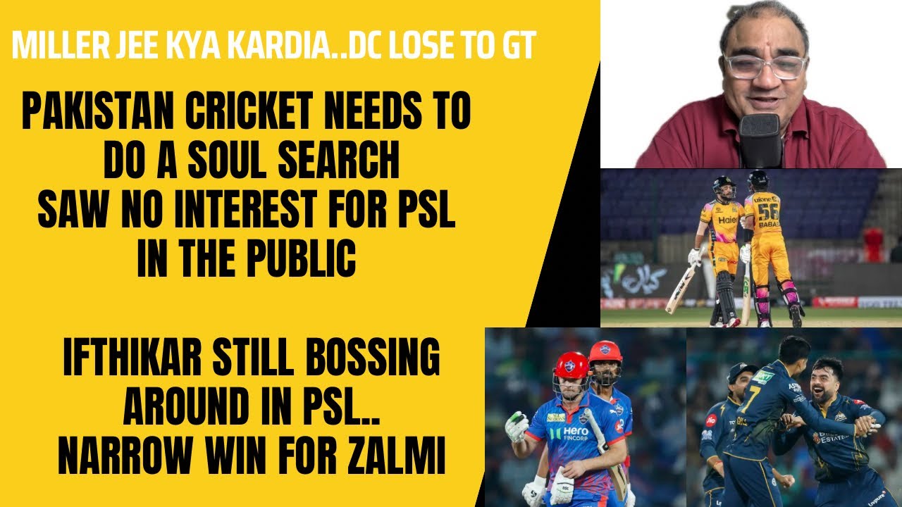 PAKISTAN CRICKET NEEDS TO DO SOUL SEARCHING..IFTIKHAR STILL BOSSING IN PSL..MILLER JEE KYA KARDIA