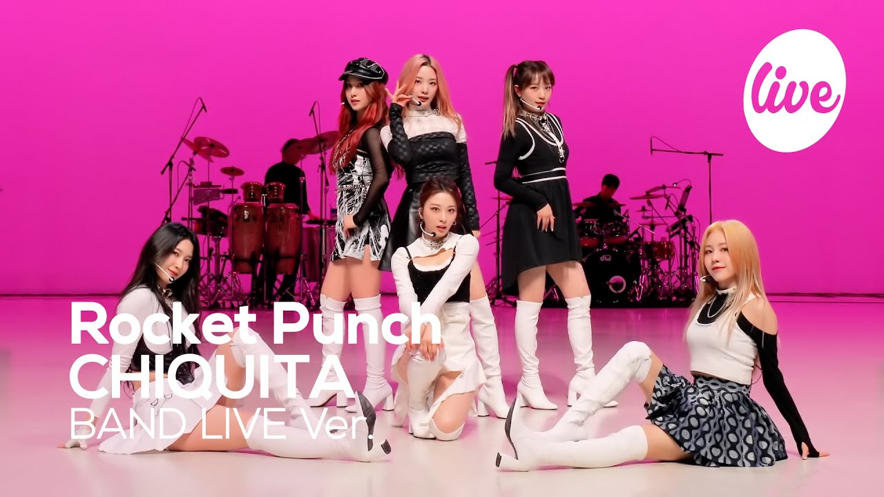 [4K] Rocket Punch - “CHIQUITA” Band LIVE Concert [it's Live] шоу живой музыки