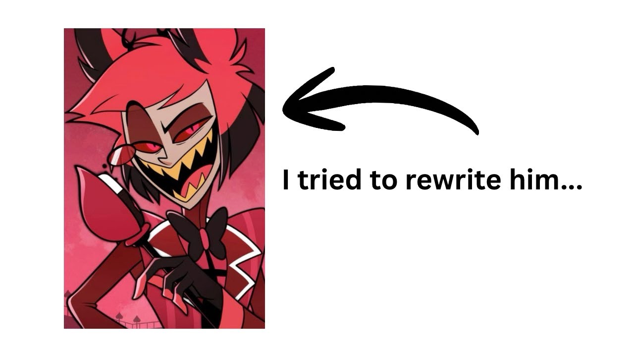 Teenager with no writing experience tries to rewrite Alastor (Warning: terrible audio quality)