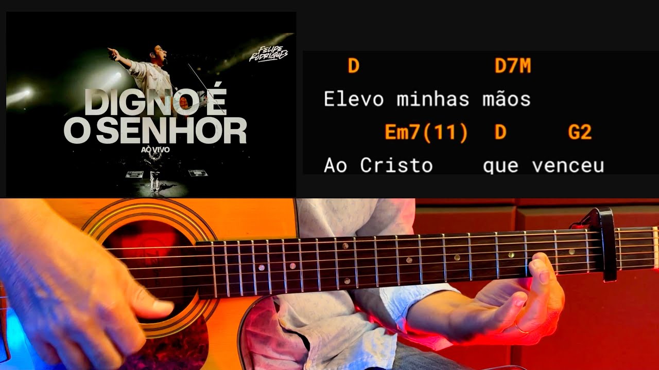 Digno é o Senhor - Filipe Rodrigues- Cifra na prática- Aula de violão 