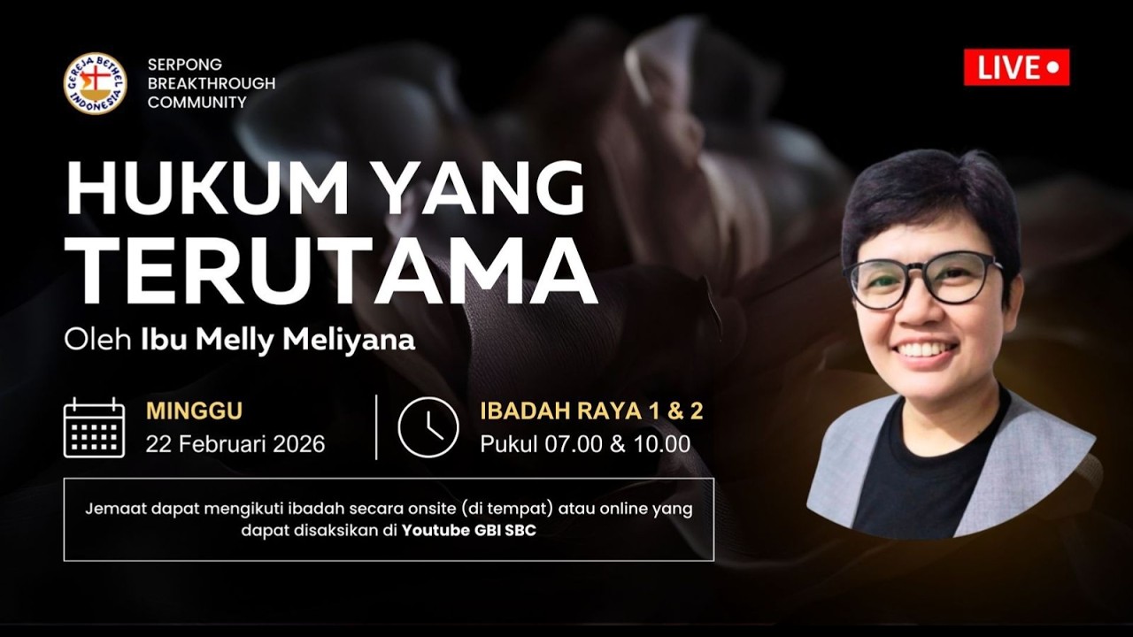 IBADAH PAGI GBI SBC | 07.00 | 22 FEBUARI 2026 | HUKUM YANG TERUTAMA