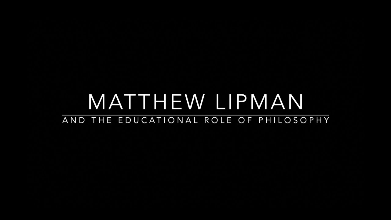 Matthew Lipman and the Educational Role of Philosophy