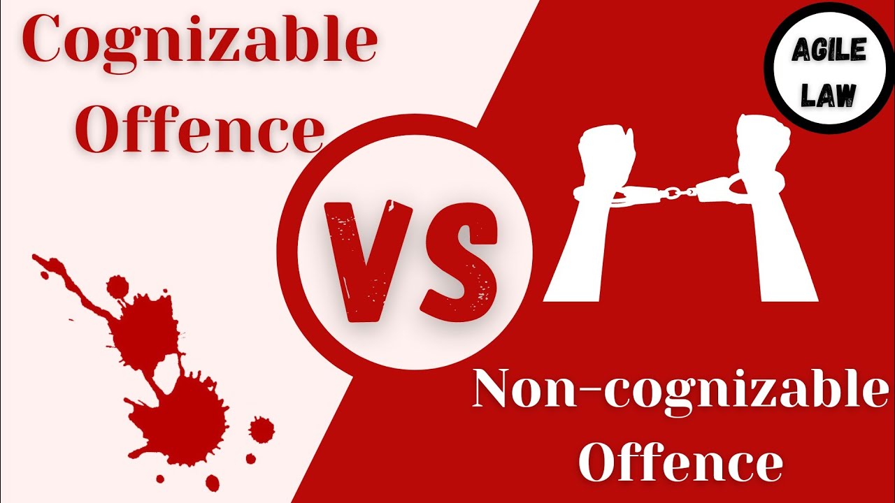 Difference Between Cognizable & Non-cognizable Offences