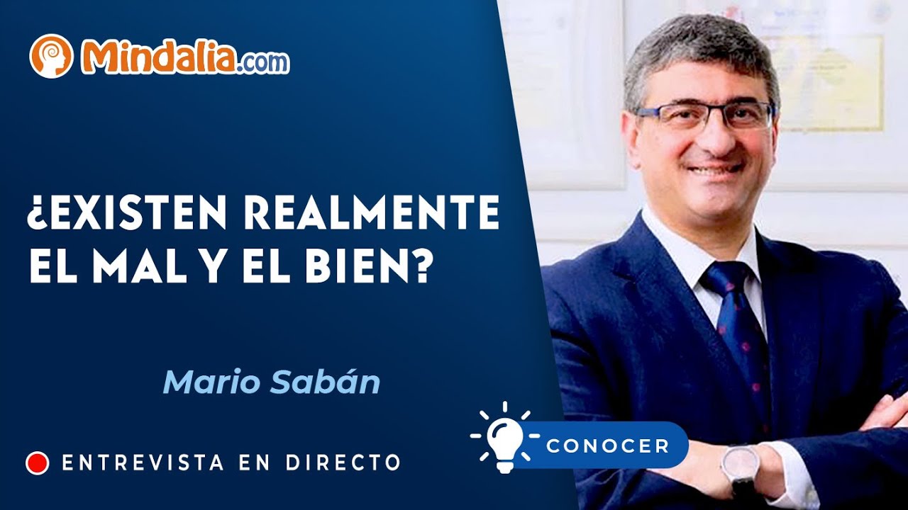 ¿Existen realmente el mal y el bien? Entrevista a Mario Sabán